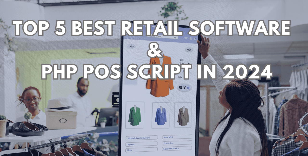 Top 5 Best Retail Software & PHP POS Script in 2024