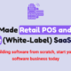 Ready-Made Retail POS & Stock Software (White-Label) SaaS Edition