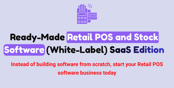 Ready-Made Retail POS & Stock Software (White-Label) SaaS Edition